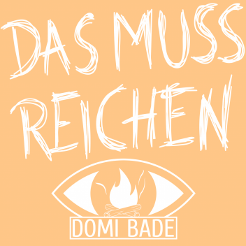 Domi Bade - Das muss reichen COVER